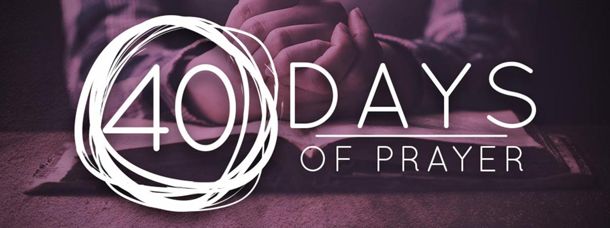 
                                                             

                                                                 *40 Days Of Prayer - Journey Through Mark*FIND OUT MORE